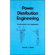 Power Distribution Engineering: Fundamentals and Applications