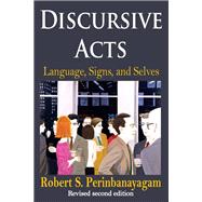 Discursive Acts: Language, Signs, and Selves
