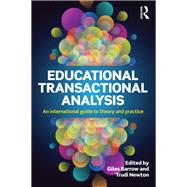 Educational Transactional Analysis: An International Guide to Theory and Practice