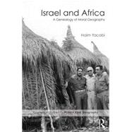 Israel and Africa: A Genealogy of Moral Geography