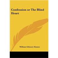 Confession Or The Blind Heart,9781417942374