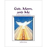 God, Mom, and Me