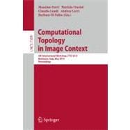 Computational Topology in Image Context: 4th International Workshop, Ctic 2012, Bertinoro, Italy, May 28-30, 2012, Proceedings