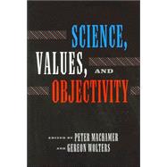 Science, Values, And Objectivity