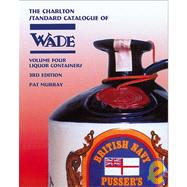 The Charlton Standard Catalogue of Wade: Liquor Containers