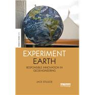 Experiment Earth: Responsible Innovation in Geoengineering