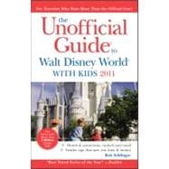 The Unofficial Guide<sup>®</sup> to Walt Disney World<sup>®</sup> with Kids 2011