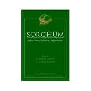 Sorghum Origin, History, Technology, and Production