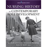 Nursing History for Contemporary Role Development