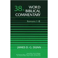 WORD BIBLICAL COMMENTARY #38A: ROMANS 1-8