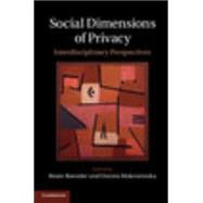 Social Dimensions of Privacy