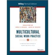 Multicultural Social Work Practice A Competency-Based Approach to Diversity and Social Justice [Rental Edition]