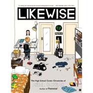 Likewise : The High School Comic Chronicles of Ariel Schrag