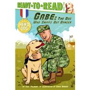 Gabe The Dog Who Sniffs Out Danger (Ready-to-Read Level 2)