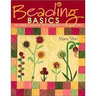 Beading Basics : 30 Embellishing Techniques for Quilters