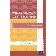 White Women in Fiji 1835-1930: The Ruin of Empire?,9781921902376