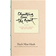 Chanting from the Heart Vol I Sutras and Chants for Recitation from the Plum Village Community,9781952692376