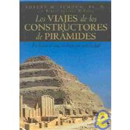 Los viajes de los constructores de piramides / Voyages of the Pyramid Builders