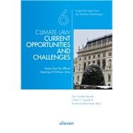 Climate Law - Current Opportunities and Challenges Essays from the Official Opening of ClimLaw: Graz