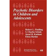 Psychotic Disorders in Children and Adolescents