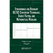 Synchronous And Resonant Dc/dc Conversion Technology, Energy Factor, And Mathematical Modeling