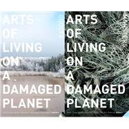 Arts of Living on a Damaged Planet
