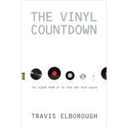 The Vinyl Countdown The Album from LP to iPod and Back Again