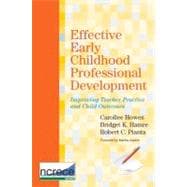 Effective Early Childhood Professional Development : Improving Teacher Practice and Child Outcomes, NCRECE Series Vol. 4