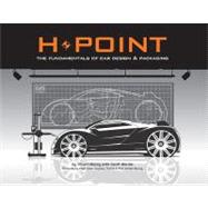 H-Point : The Fundamentals of Car Design and Packaging