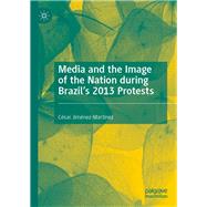 Media and the Image of the Nation During Brazil’s 2013 Protests