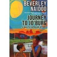 Journey to Jo'Burg : A South African Story