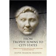 From Trophy Towns to City-States