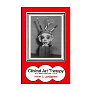 Clinical Art Therapy: A Comprehensive Guide
