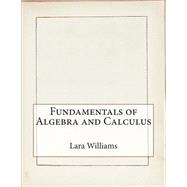 Fundamentals of Algebra and Calculus