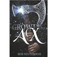 The Growing Ax