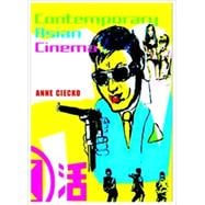 Contemporary Asian Cinema Popular Culture in a Global Frame