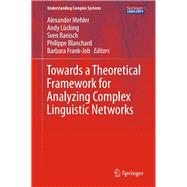 Towards a Theoretical Framework for Analyzing Complex Linguistic Networks