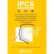 Principles for Evaluating Health Risks in Children Associated With Exposure to Chemicals