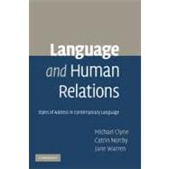 Language and Human Relations: Styles of Address in Contemporary Language