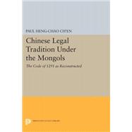 Chinese Legal Tradition Under the Mongols