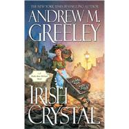 Irish Crystal A Nuala Anne McGrail Novel