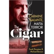 The Cigar Carmine Galante, Mafia Terror