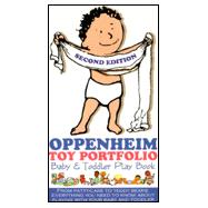Oppenheim Toy Portfolio Baby & Toddler Play Book: Baby & Toddler Play Book