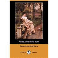 Anne, and Blind Tom