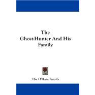 The Ghost-hunter and His Family