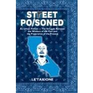 Street Poisoned: An Urban Fiction - the Struggle Between the Wisdom of the Past and the Frustration of the Present
