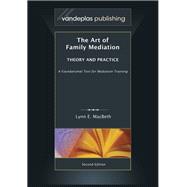 The Art of Family Mediation: Theory and Practice