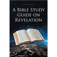 A Bible Study Guide on Revelation