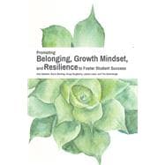 Promoting Belonging, Growth Mindset, and Resilience to Foster Student Success