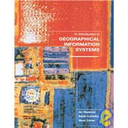 An Introduction to Geographical Information Systems US Edition (co-pub)